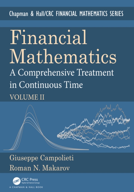 Financial Mathematics : A Comprehensive Treatment in Continuous Time Volume II, PDF eBook