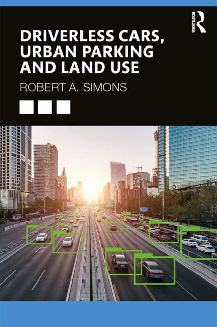 Driverless Cars, Urban Parking and Land Use, EPUB eBook