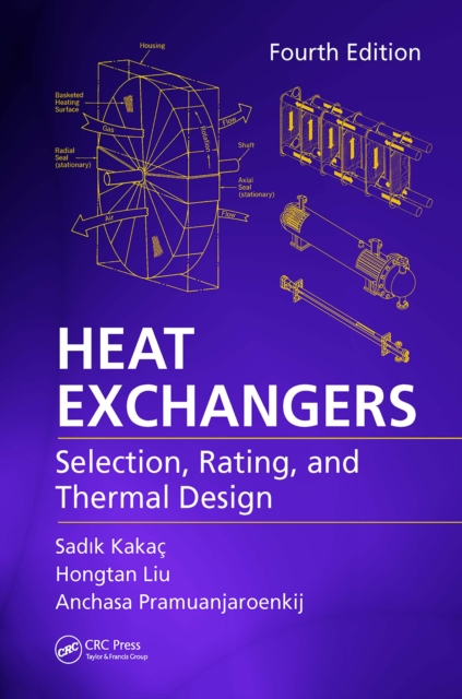 Heat Exchangers : Selection, Rating, and Thermal Design, Fourth Edition, PDF eBook