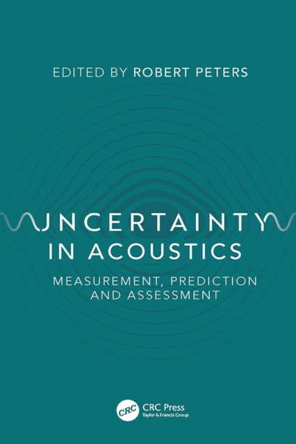 Uncertainty in Acoustics : Measurement, Prediction and Assessment, PDF eBook