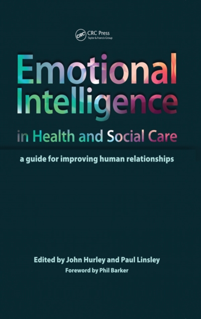Emotional Intelligence in Health and Social Care : A Guide for Improving Human Relationships, EPUB eBook