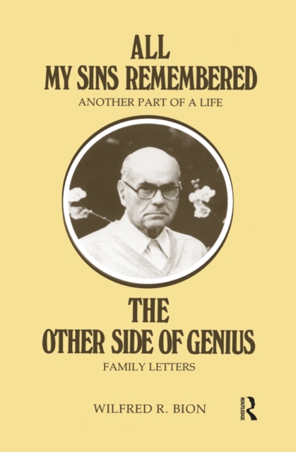 All My Sins Remembered : Another Part of a Life & The Other Side of Genius: Family Letters, PDF eBook