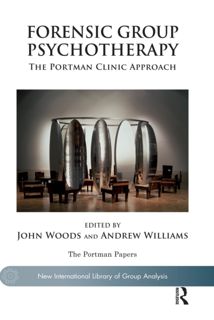 Forensic Group Psychotherapy : The Portman Clinic Approach, PDF eBook