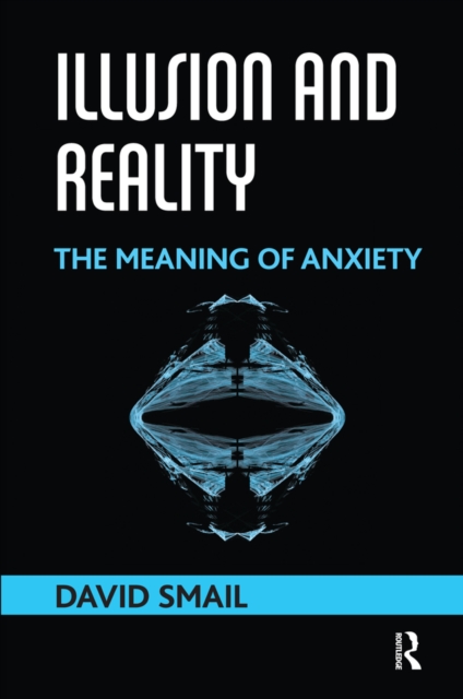 Illusion and Reality : The Meaning of Anxiety, PDF eBook