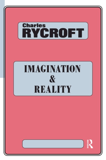 Imagination and Reality : Psychoanalytical Essays 1951-1961, PDF eBook