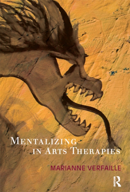 Mentalizing in Arts Therapies, PDF eBook