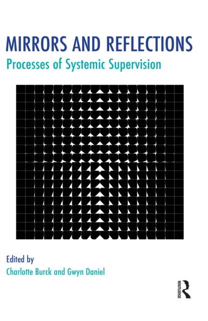 Mirrors and Reflections : Processes of Systemic Supervision, PDF eBook