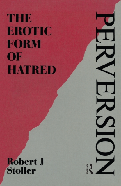 Perversion : The Erotic Form of Hatred, PDF eBook