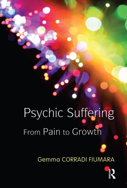 Psychic Suffering : From Pain to Growth, PDF eBook