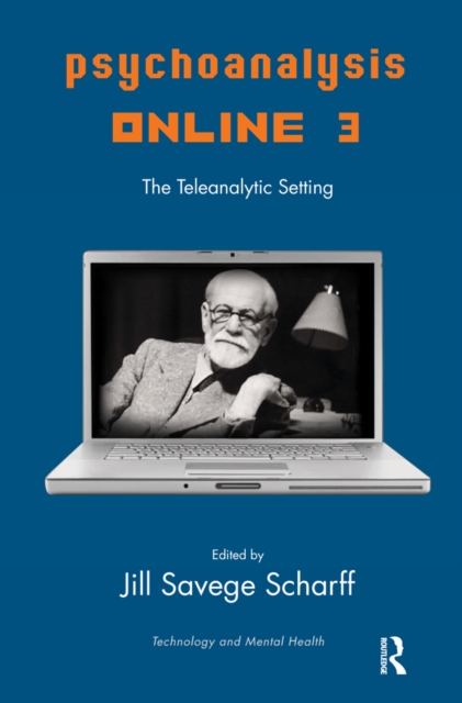 Psychoanalysis Online 3 : The Teleanalytic Setting, PDF eBook