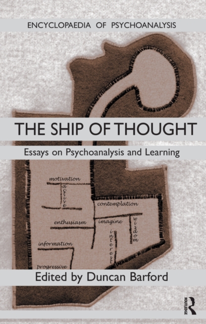 Ship of Thought : Essays on Psychoanalysis and Learning, PDF eBook