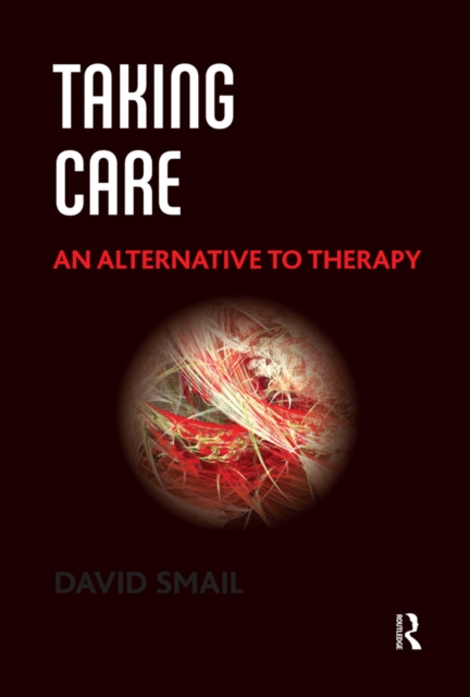 Taking Care : An Alternative to Therapy, PDF eBook