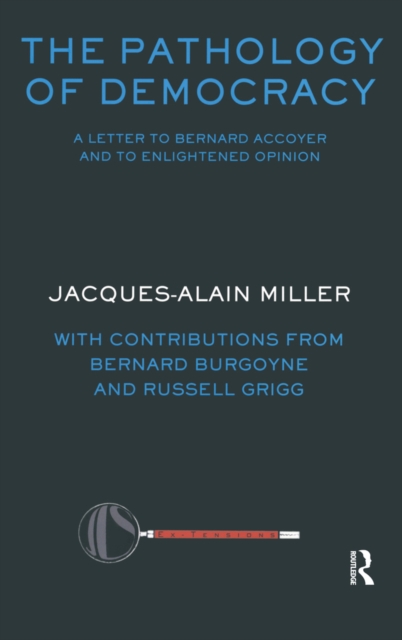 The Pathology of Democracy : A Letter to Bernard Accoyer and to Enlightened Opinion - JLS Supplement (Ex-tensions), PDF eBook