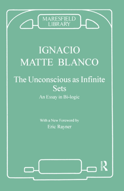 The Unconscious as Infinite Sets : An Essay in Bi-logic, PDF eBook
