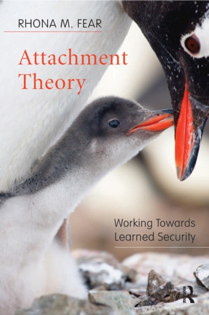 Attachment Theory : Working Towards Learned Security, EPUB eBook