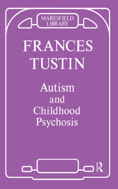 Autism and Childhood Psychosis, EPUB eBook