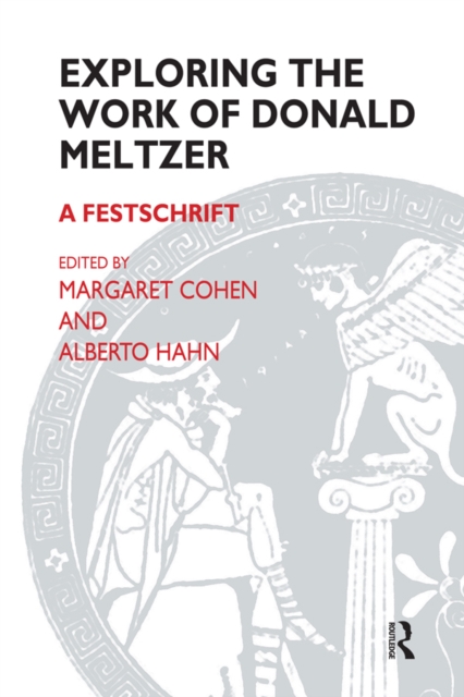 Exploring the Work of Donald Meltzer : A Festschrift, EPUB eBook