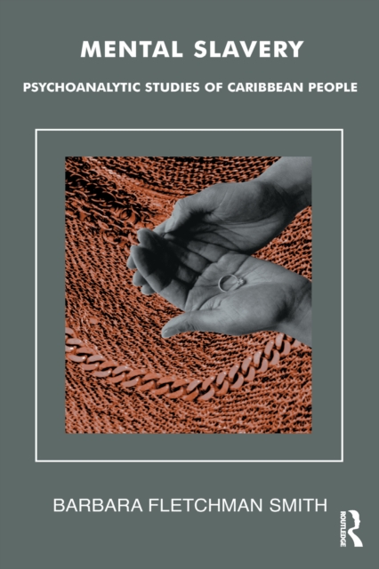 Mental Slavery : Psychoanalytic Studies of Caribbean People, EPUB eBook
