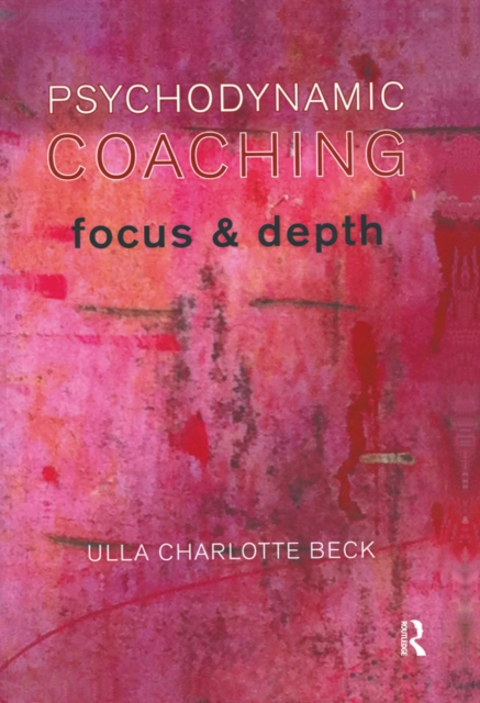 Psychodynamic Coaching : Focus and Depth, EPUB eBook