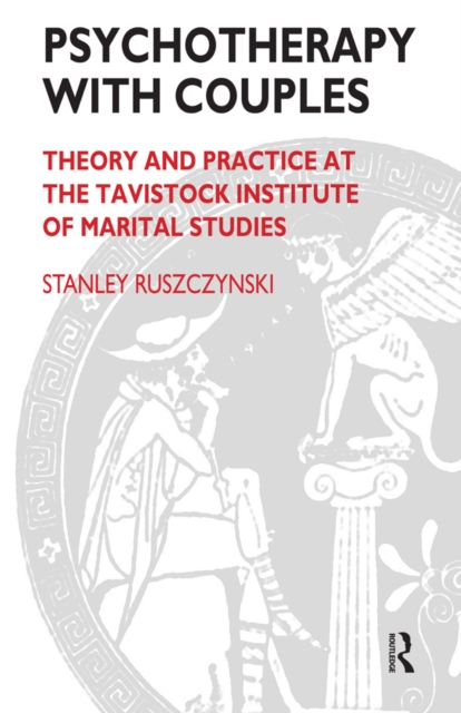 Psychotherapy With Couples : Theory and Practice at the Tavistock Institute of Marital Studies, EPUB eBook