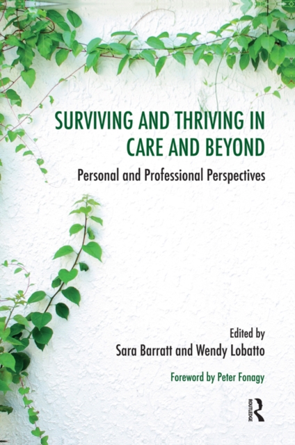 Surviving and Thriving in Care and Beyond : Personal and Professional Perspectives, EPUB eBook