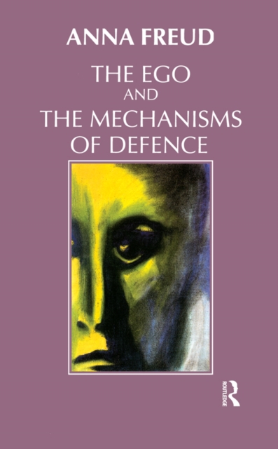 The Ego and the Mechanisms of Defence, EPUB eBook