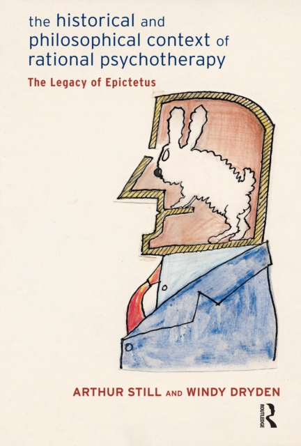 The Historical and Philosophical Context of Rational Psychotherapy : The Legacy of Epictetus, EPUB eBook
