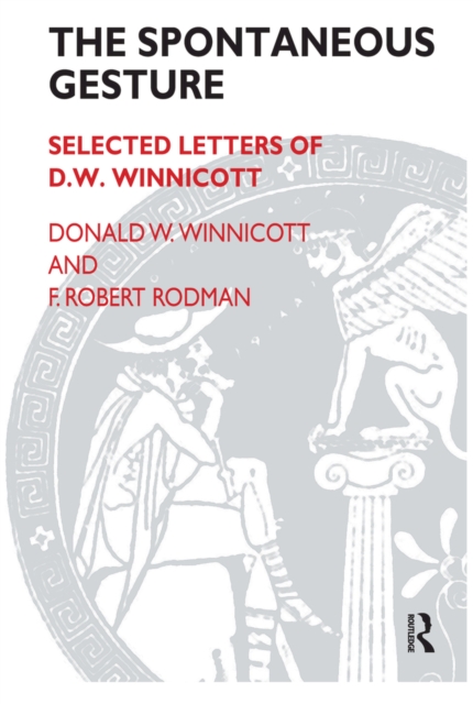 The Spontaneous Gesture : Selected Letters of D.W. Winnicott, EPUB eBook