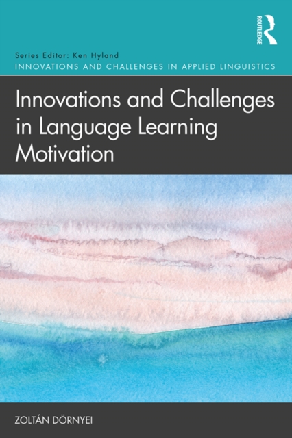 Innovations and Challenges in Language Learning Motivation, PDF eBook