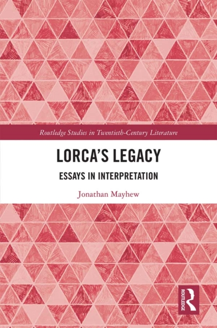 Lorca’s Legacy : Essays in Interpretation, PDF eBook