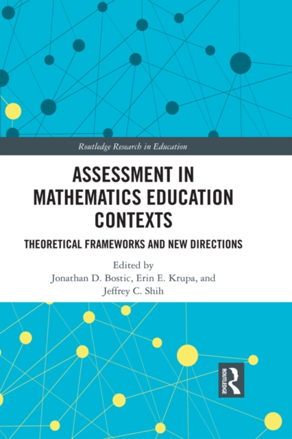 Assessment in Mathematics Education Contexts : Theoretical Frameworks and New Directions, PDF eBook