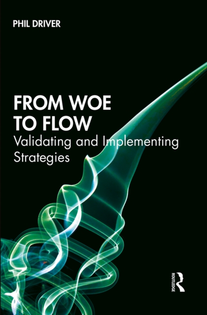 From Woe to Flow : Validating and Implementing Strategies, PDF eBook
