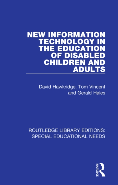 New Information Technology in the Education of Disabled Children and Adults, PDF eBook
