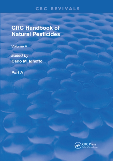 Handbook of Natural Pesticides : Microorganisms, Part A, Volume V, PDF eBook