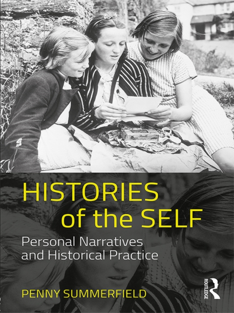 Histories of the Self : Personal Narratives and Historical Practice, EPUB eBook
