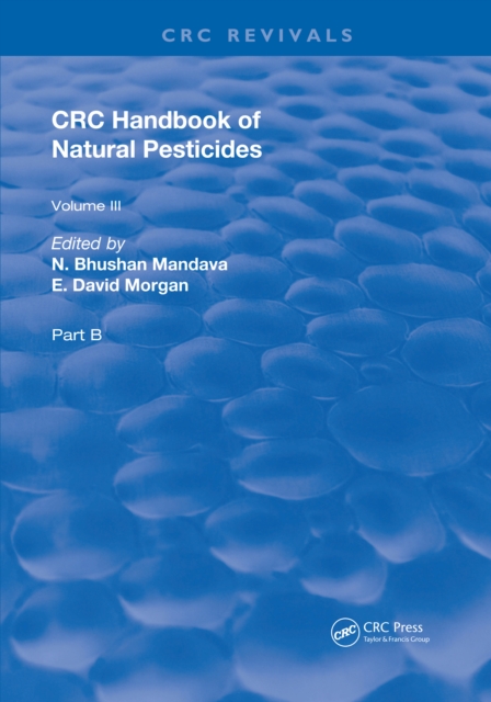 Handbook of Natural Pesticides : Part B, Volume III, PDF eBook