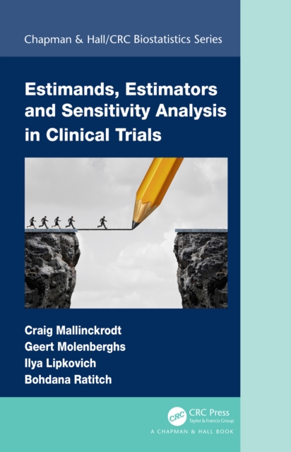 Estimands, Estimators and Sensitivity Analysis in Clinical Trials, PDF eBook
