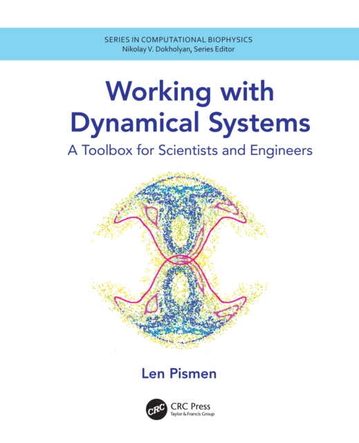 Working with Dynamical Systems : A Toolbox for Scientists and Engineers, PDF eBook