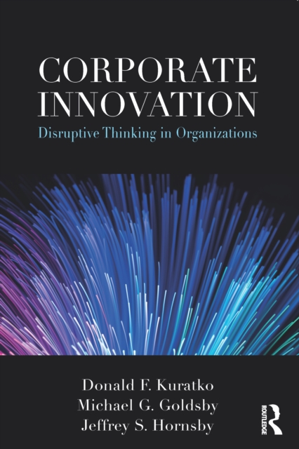 Corporate Innovation : Disruptive Thinking in Organizations, EPUB eBook