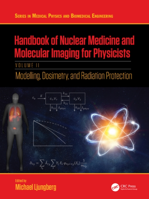 Handbook of Nuclear Medicine and Molecular Imaging for Physicists : Modelling, Dosimetry and Radiation Protection, Volume II, EPUB eBook