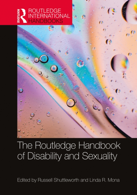 The Routledge Handbook of Disability and Sexuality, PDF eBook