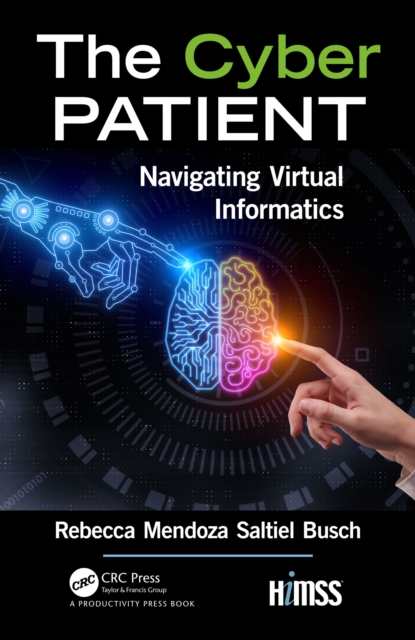 The Cyber Patient : Navigating Virtual Informatics, EPUB eBook