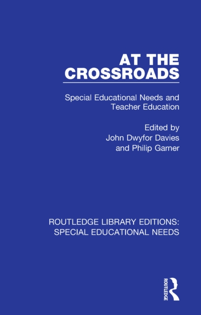 At the Crossroads : Special Educational Needs and Teacher Education, EPUB eBook