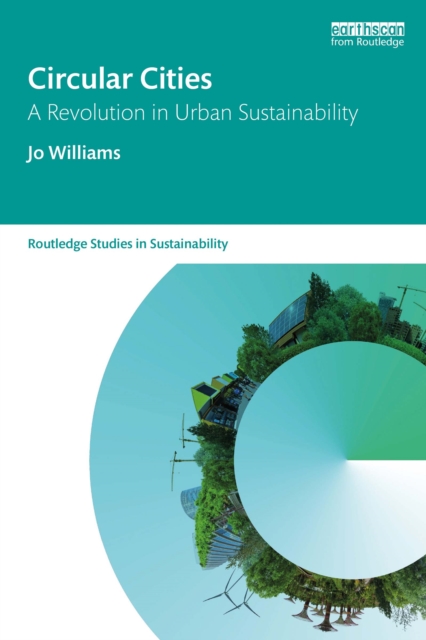 Circular Cities : A Revolution in Urban Sustainability, EPUB eBook