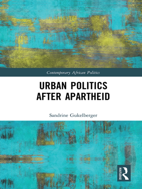 Urban Politics After Apartheid, EPUB eBook