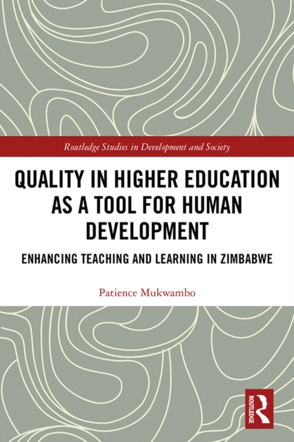 Quality in Higher Education as a Tool for Human Development : Enhancing Teaching and Learning in Zimbabwe, EPUB eBook