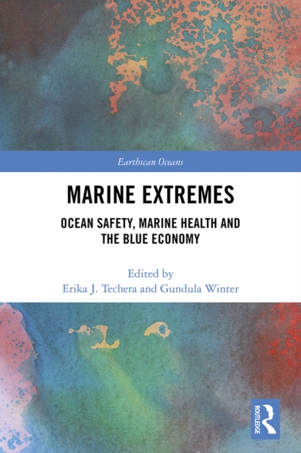 Marine Extremes : Ocean Safety, Marine Health and the Blue Economy, PDF eBook