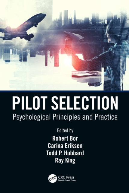 Pilot Selection : Psychological Principles and Practice, PDF eBook