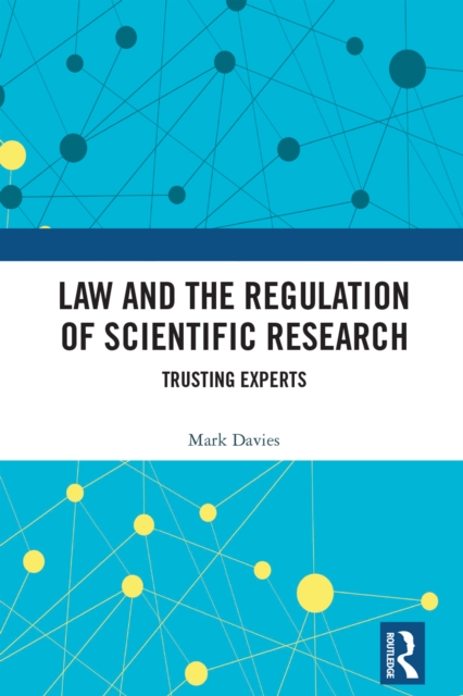 Law and the Regulation of Scientific Research : Trusting Experts, EPUB eBook
