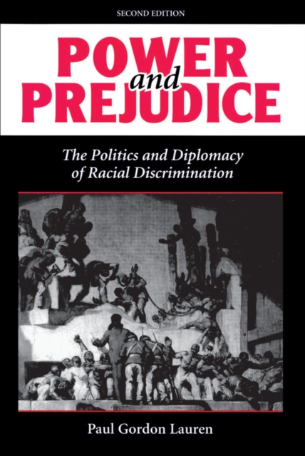 Power And Prejudice : The Politics And Diplomacy Of Racial Discrimination, Second Edition, PDF eBook